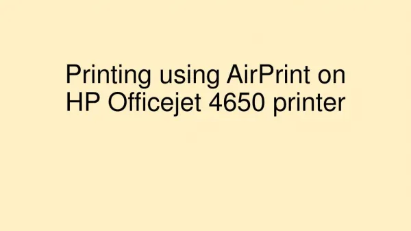 Printing using airprint on hp officejet 4650 printer