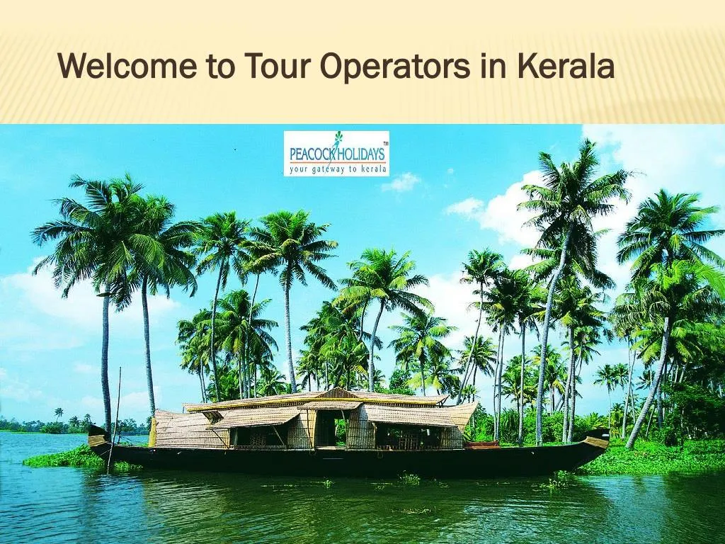 welcome to tour operators in kerala