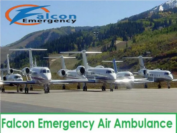 Falcon Emergency ICU Charter Air Ambulance Service in Patna