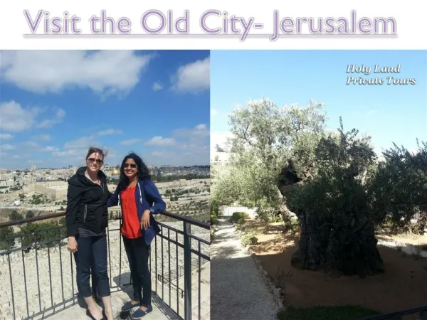 Visit the Old City- Jerusalem