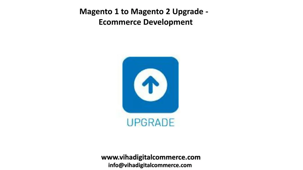 magento 1 to magento 2 upgrade ecommerce