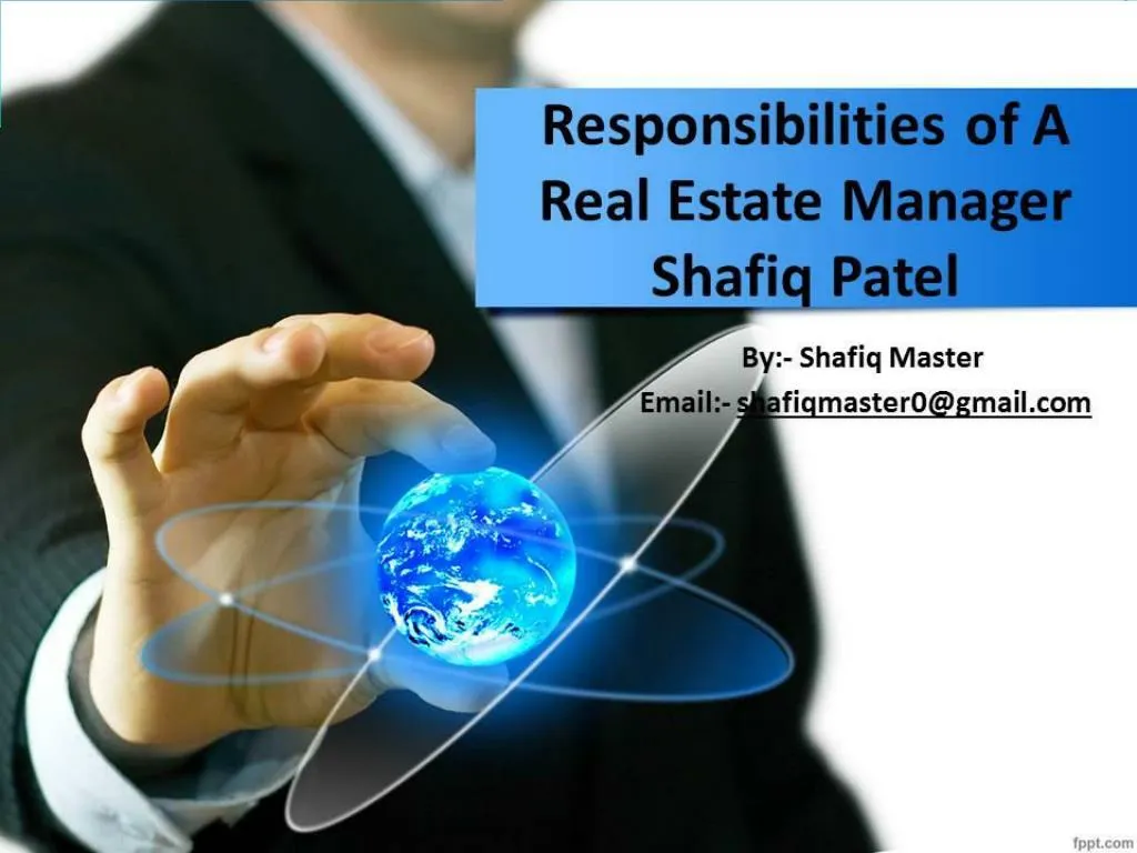responsibilities of a real estate manager shafiq patel