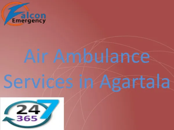 Get Best and Low Fare ICU Support Air Ambulance Service in Agartala