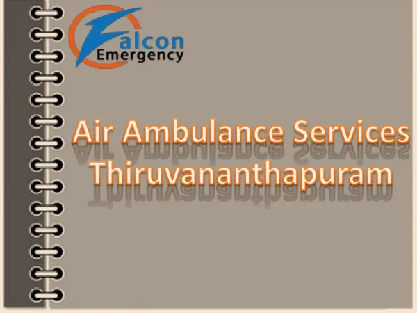 Air Ambulance services Thiruvananthapuram with Medical Facility