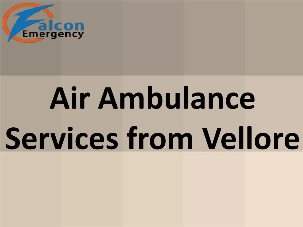 air ambulance services from vellore