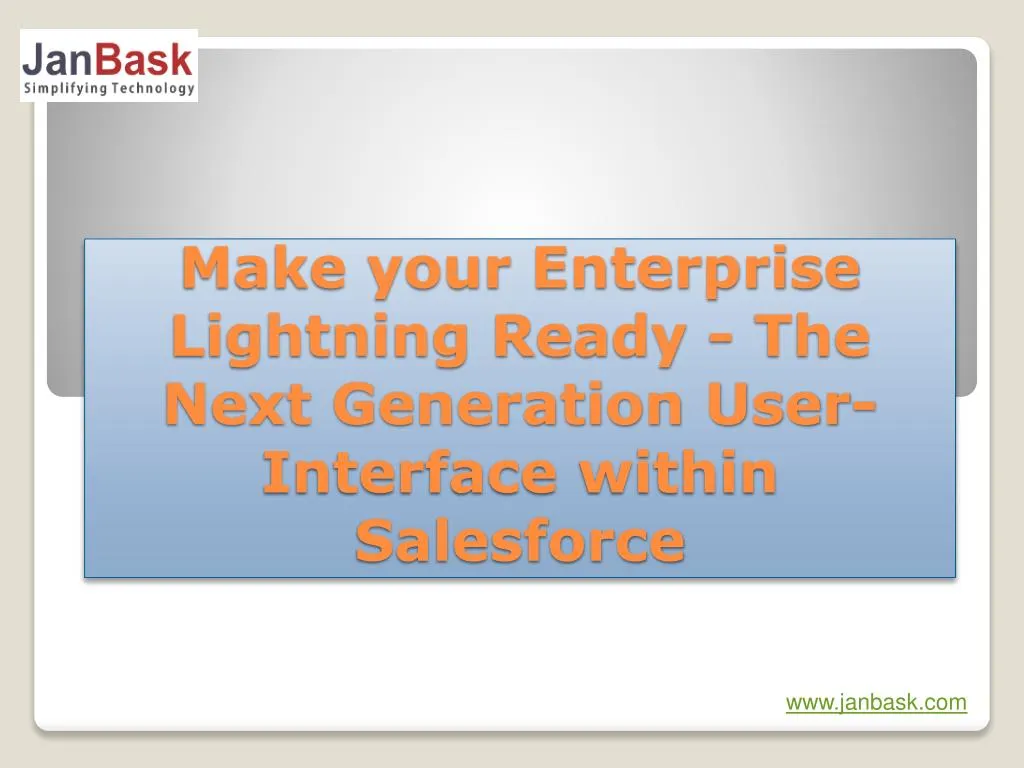 make your enterprise lightning ready the next generation user interface within salesforce