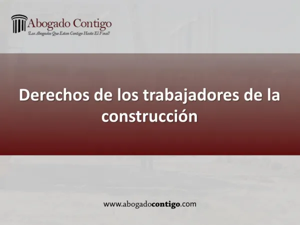 AbogadoContigo - Derechos de los trabajadores de la construcciÃ³n