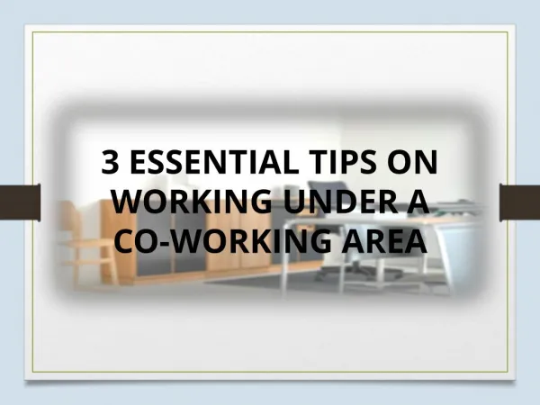 3 Essential Tips on Working Under a Co-Working Area | Arendo Coworking