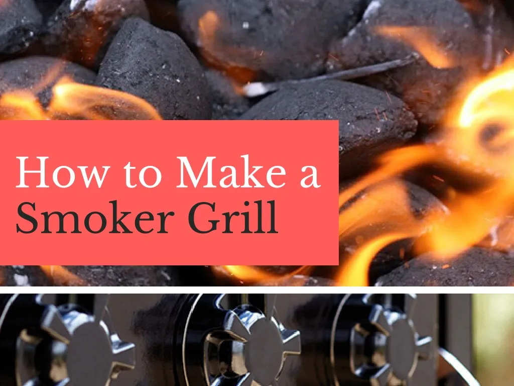 how to make a smoker grill