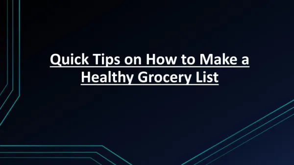 How to Make a Healthy Grocery List - Quick Tips