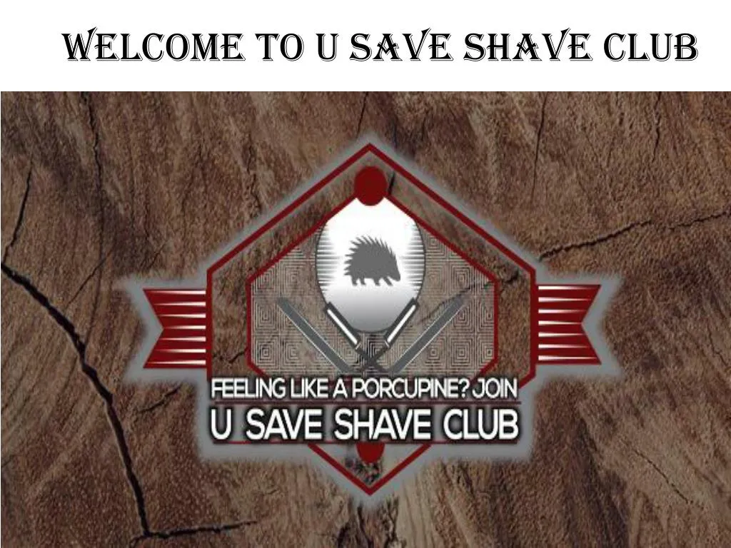 welcome to u save shave club