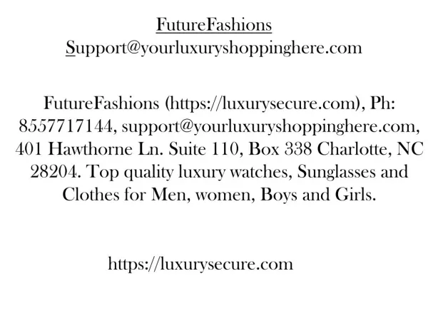 FutureFashions Support@yourluxuryshoppinghere.com
