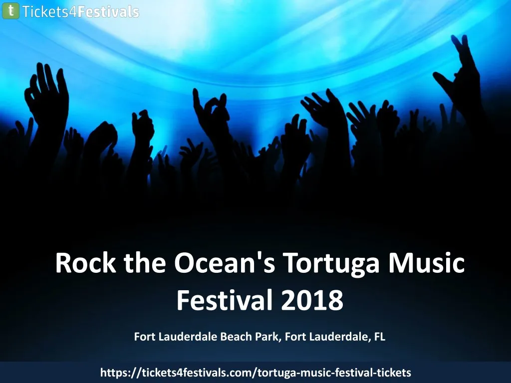rock the ocean s tortuga music festival 2018