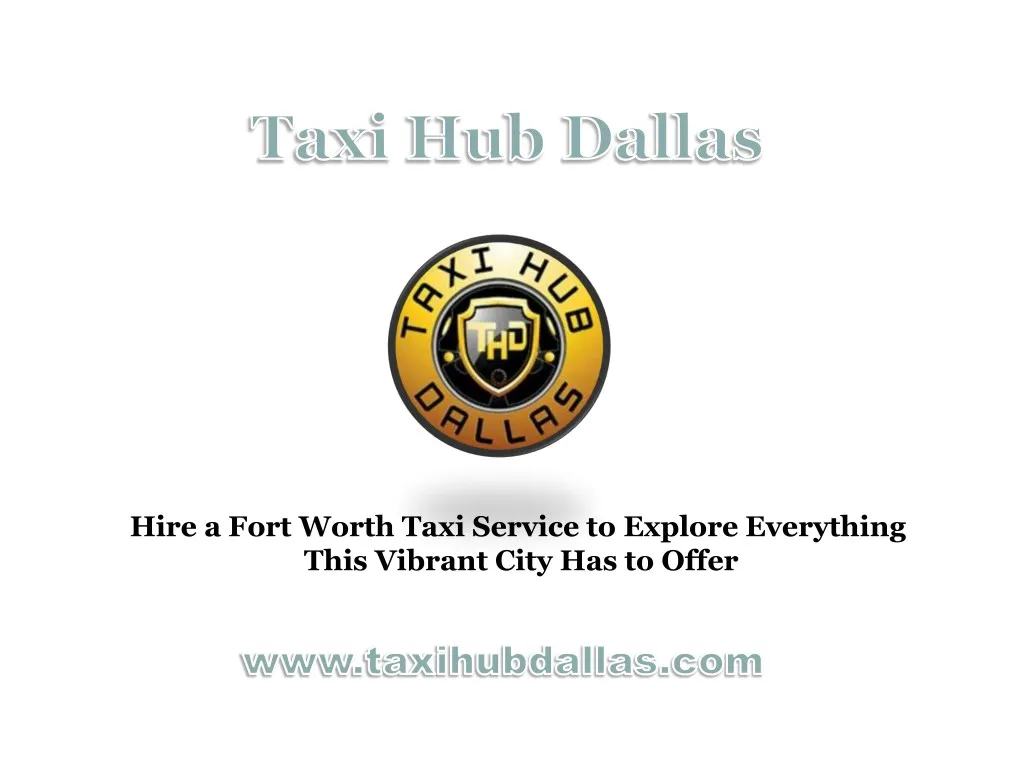 hire a fort worth taxi service to explore