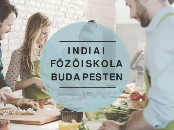 Indiai FÅ‘zÅ‘ Tanfolyamot BiztosÃ­tunk Budapesten