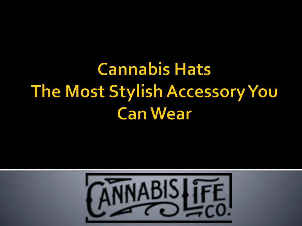 cannabis hats the most s tylish accessory you can wear