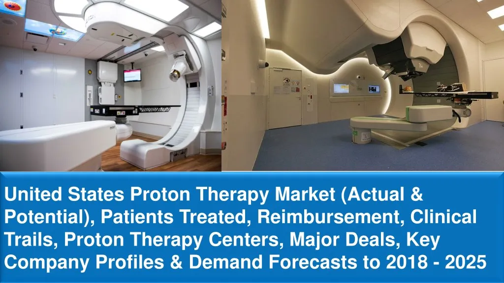 united states proton therapy market actual