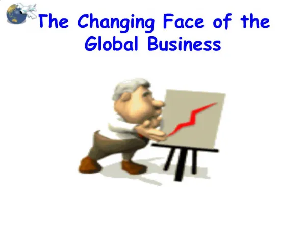 The Changing Face of the Global Business