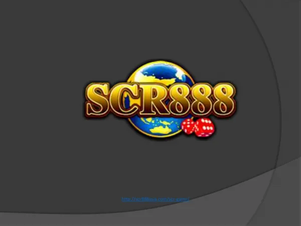 •	SCR888 online game is one of the best online casinos to ever exist.