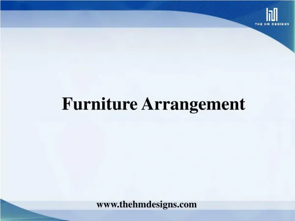 Furniture Arrangement - Interior Design