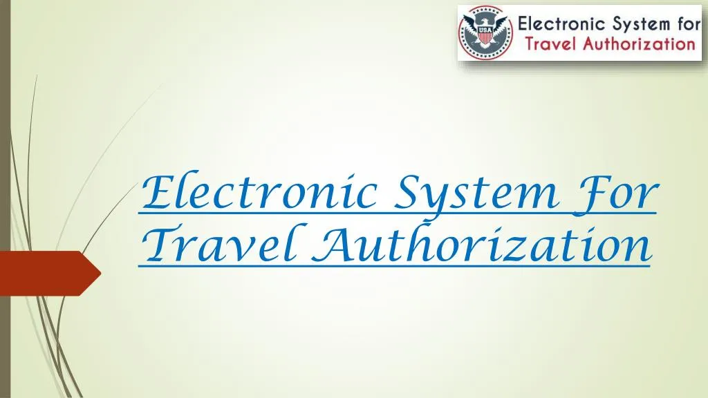 electronic system for travel authorization