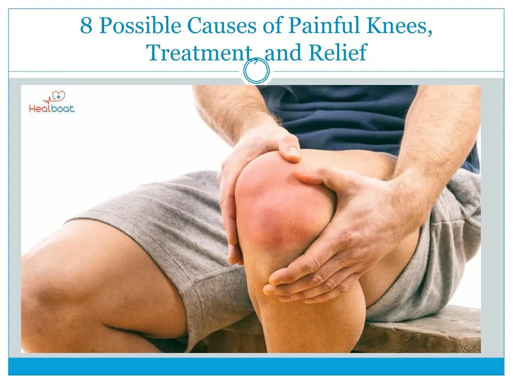 8 possible causes of painful knees treatment