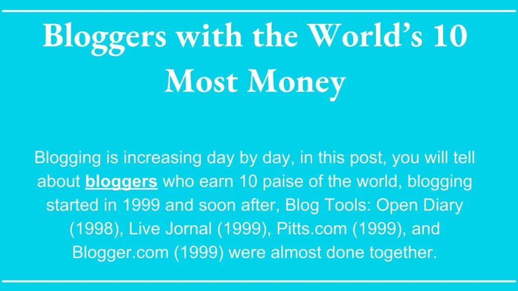 bloggers with the world s 10 most money