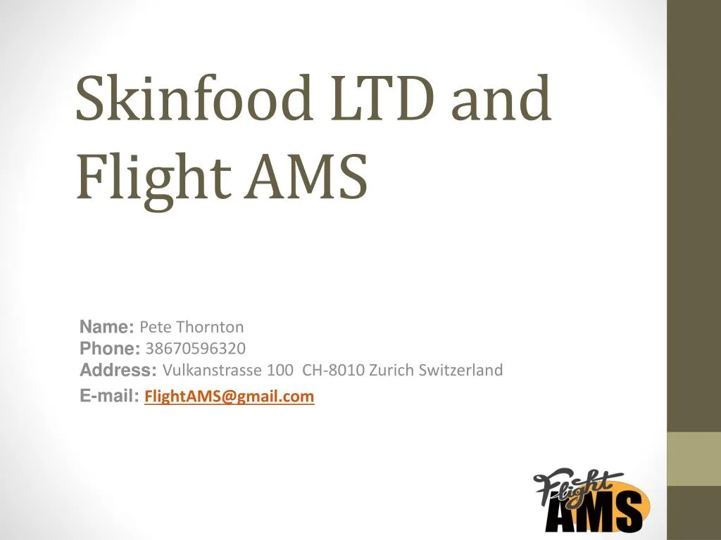 skinfood ltd and flight ams