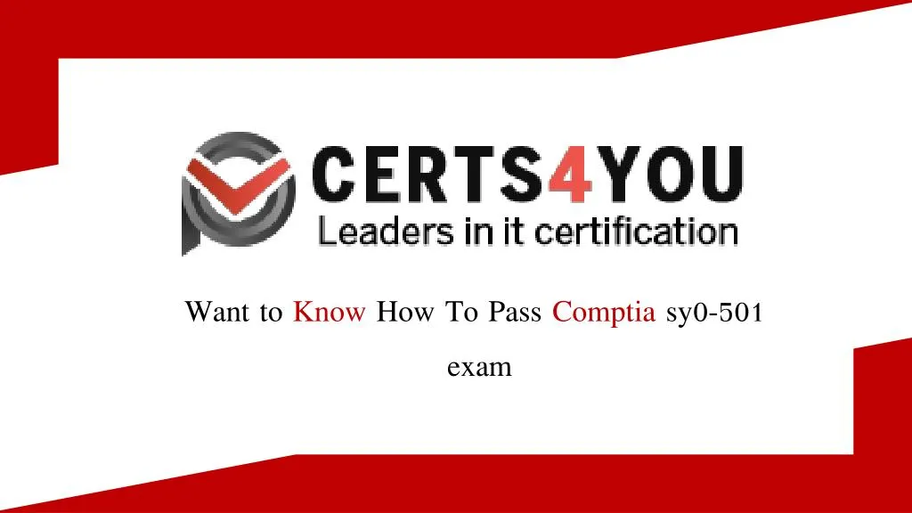 want to know how to pass comptia sy0 501 exam