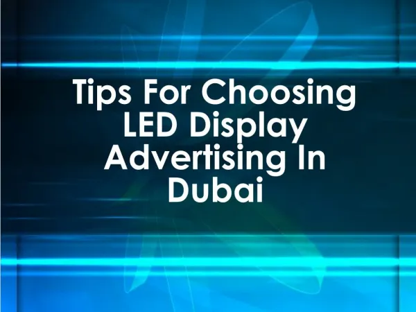 Tips To Choose LED Advertising Displays In Dubai