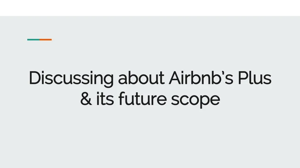 discussing about airbnb s plus its future scope