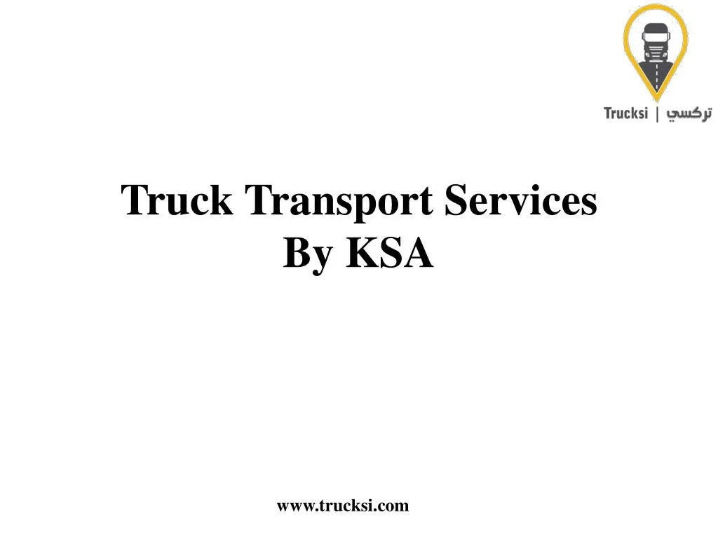 truck transport services by ksa