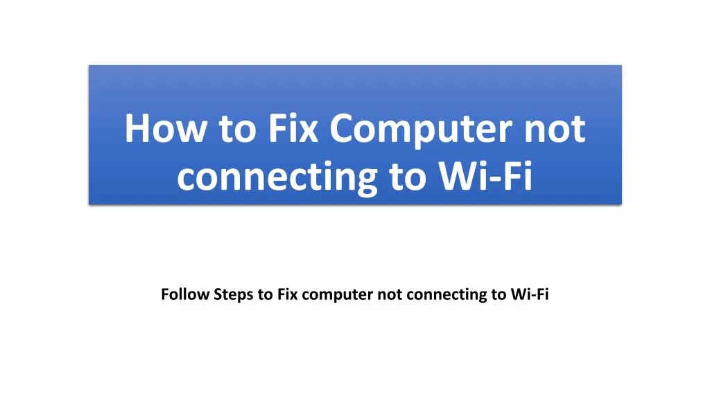how to fix computer not connecting to wi fi
