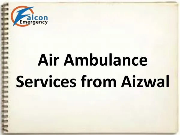 Hire Low cost Medical Air Ambulance Services from Aizwal