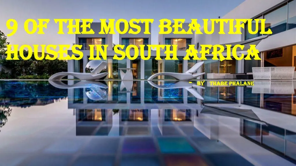 9 of the most beautiful houses in south africa