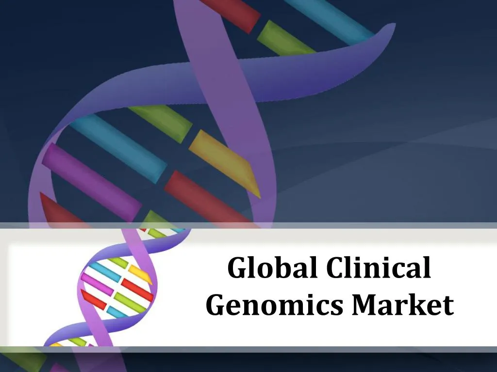 global clinical genomics market