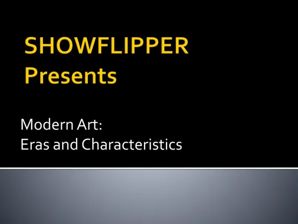 Modern Art Eras and Characteristics - ShowFlipper