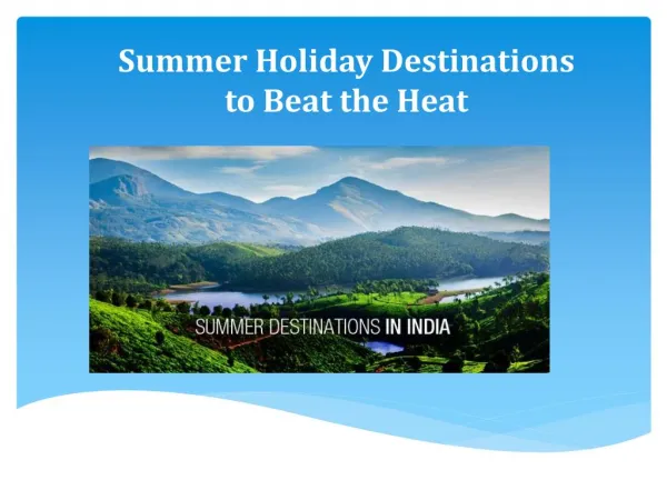 Summer Holiday Destinations to Beat the Heat