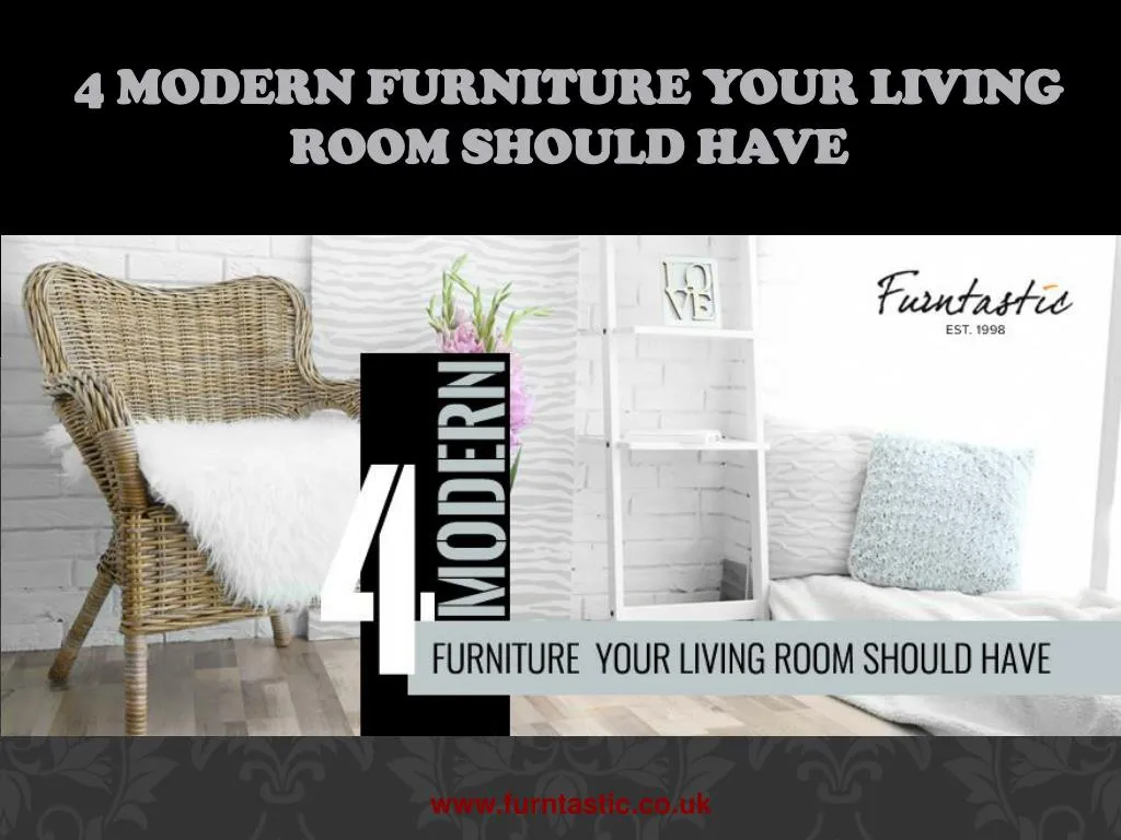4 modern furniture your living room should have