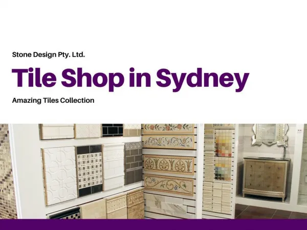 Amazing Tiles Collection in Sydney
