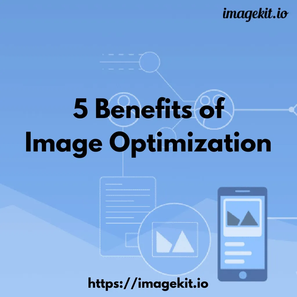 5 benefits of image optimization
