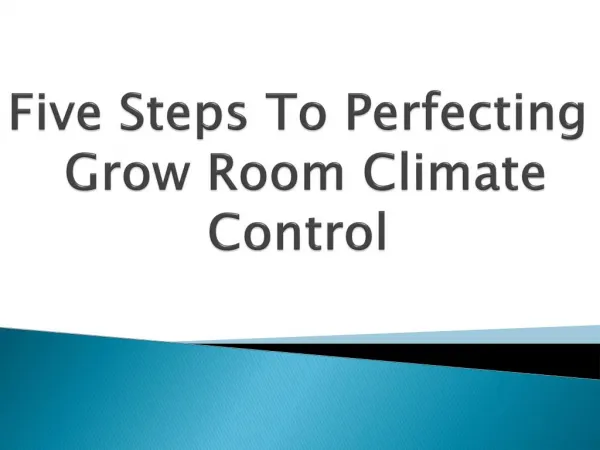 Five steps to perfecting grow room climate control