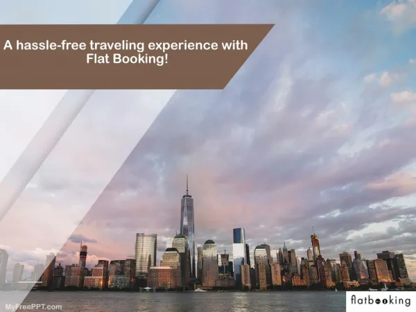A hassle-free traveling experience with Flat Booking