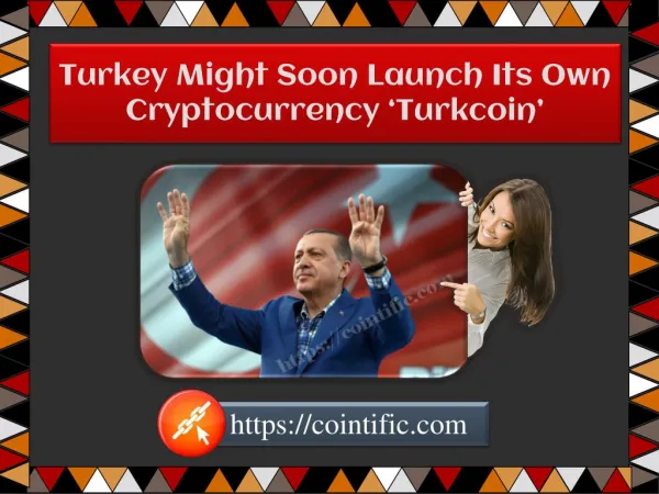 Turkey Might Soon Launch Its Own Cryptocurrency ‘Turkcoin’ | Cointific.com
