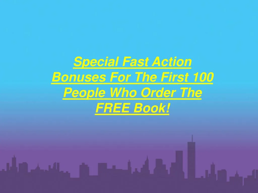 special fast action bonuses for the first
