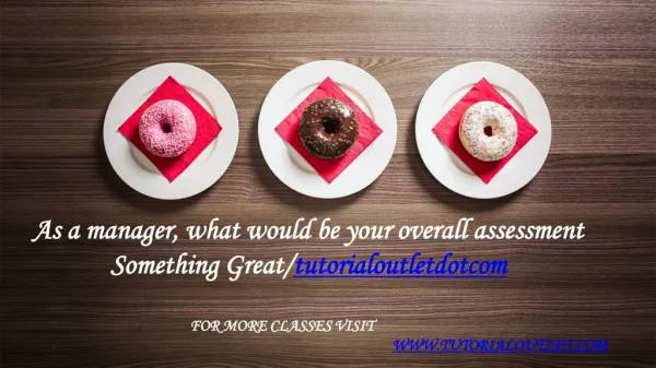 As a manager, what would be your overall assessment Something Great /tutorialoutletdotcom