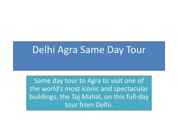 Delhi Agra One Day Tour Package By Car
