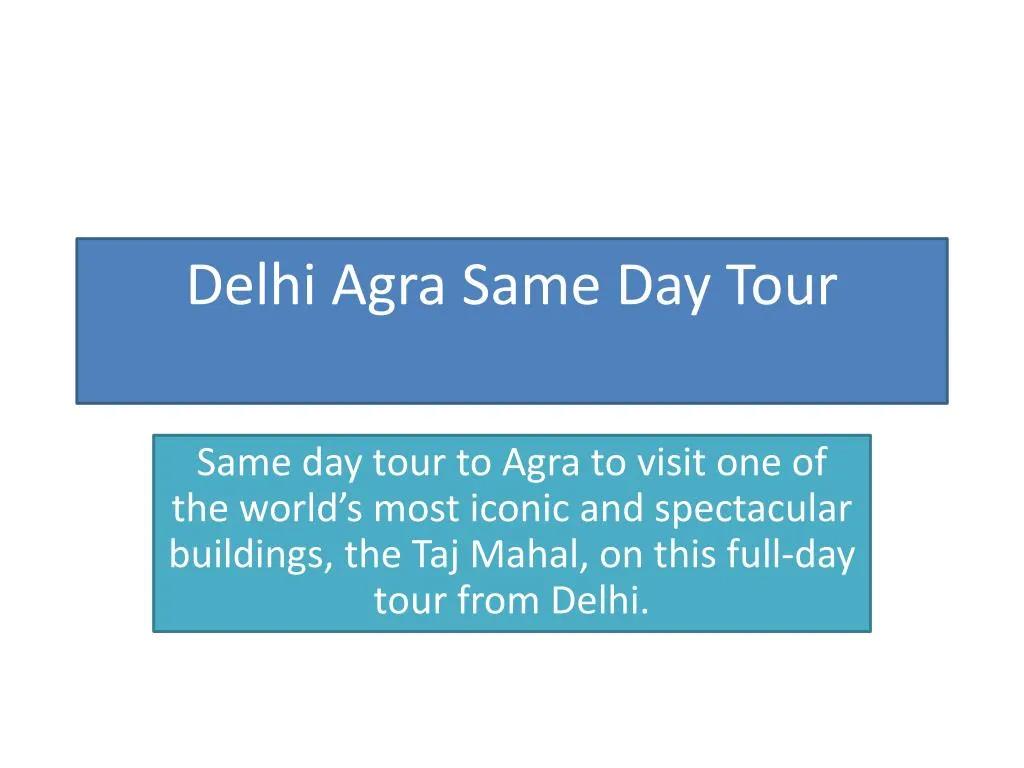 delhi agra same day tour
