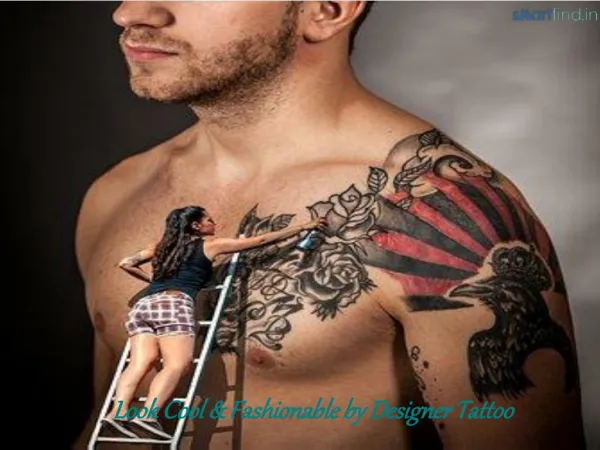 Look cool and fashional by designer tattoo