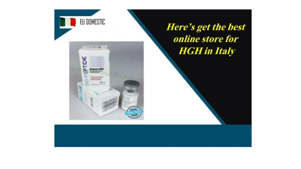 Here’s Get The Best Online Store For HGH In Italy